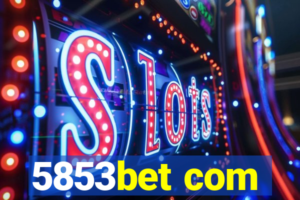 5853bet com